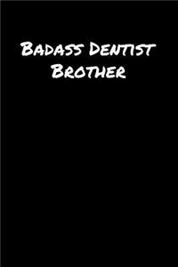 Badass Dentist Brother
