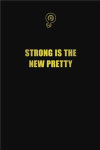 Strong is the new pretty