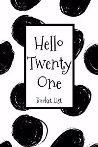 Hello Twenty One Bucket List