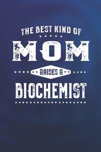 The Best Kind Of Mom Raises A Biochemist