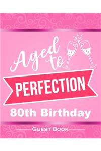 Aged To Perfection 80th Birthday Guest Book