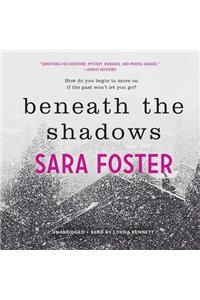 Beneath the Shadows
