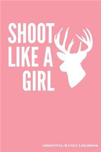 Shoot Like A Girl Shooting Range Logbook