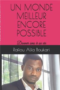 Un Monde Meilleur Encore Possible