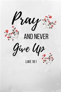 Pray And Never Give Up