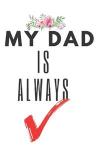 My Dad Is Always Right
