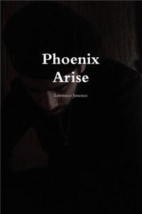 Phoenix Arise