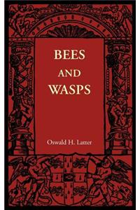 Bees and Wasps