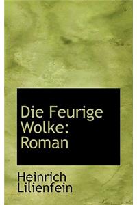 Die Feurige Wolke: Roman: Roman