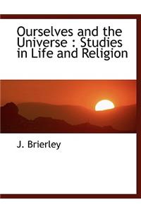 Ourselves and the Universe