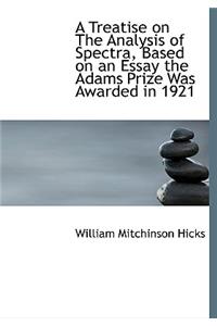 A Treatise on the Analysis of Spectra, Based on an Essay the Adams Prize Was Awarded in 1921