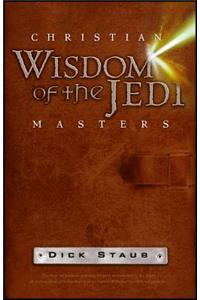 Christian Wisdom of the Jedi Masters