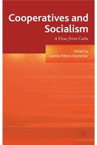 Cooperatives and Socialism: A View from Cuba