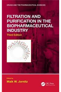 Filtration and Purification in the Biopharmaceutical Industry, Third Edition