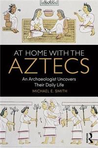 At Home with the Aztecs