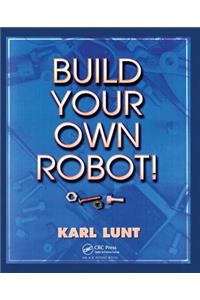 Build Your Own Robot!