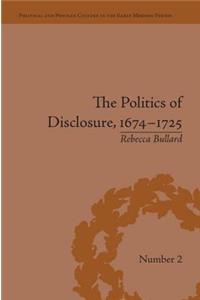 The Politics of Disclosure, 1674-1725
