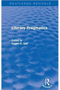 Literary Pragmatics (Routledge Revivals)