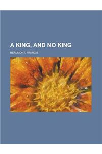 A King, and No King