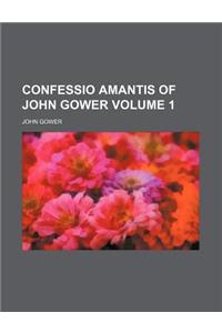 Confessio Amantis of John Gower Volume 1