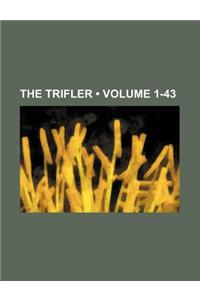 The Trifler (Volume 1-43)