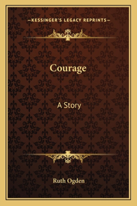 Courage