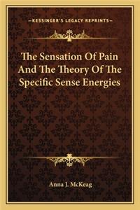 The Sensation of Pain and the Theory of the Specific Sense Energies