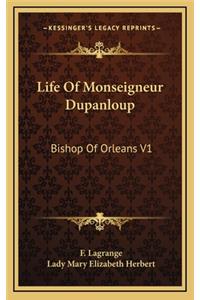 Life of Monseigneur Dupanloup