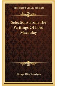 Selections from the Writings of Lord Macaulay