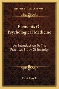 Elements of Psychological Medicine