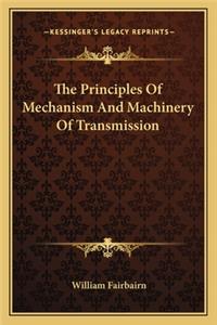 The Principles of Mechanism and Machinery of Transmission