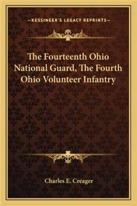 Fourteenth Ohio National Guard, the Fourth Ohio Volunteethe Fourteenth Ohio National Guard, the Fourth Ohio Volunteer Infantry R Infantry