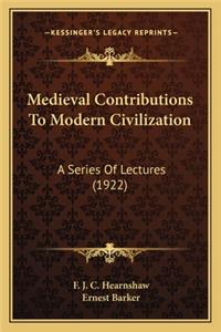 Medieval Contributions to Modern Civilization