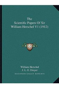Scientific Papers of Sir William Herschel V1 (1912)
