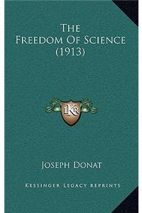 The Freedom of Science (1913)