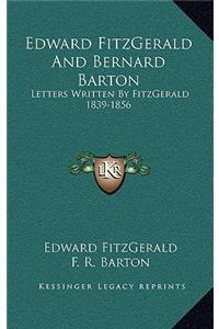 Edward Fitzgerald and Bernard Barton