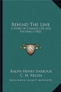 Behind The Line