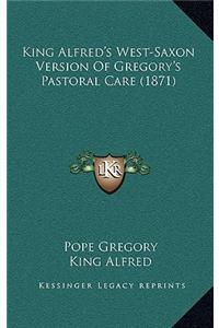 King Alfred's West-Saxon Version Of Gregory's Pastoral Care (1871)