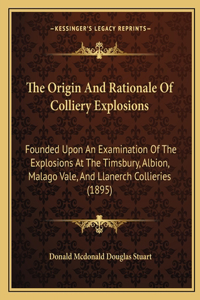 Origin And Rationale Of Colliery Explosions