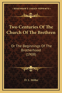 Two Centuries Of The Church Of The Brethren