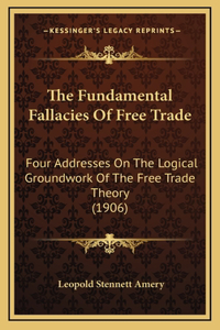 The Fundamental Fallacies Of Free Trade