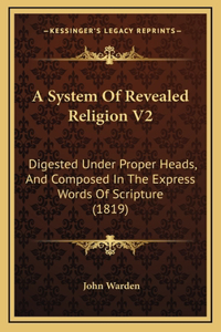 A System Of Revealed Religion V2