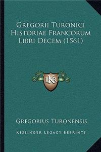 Gregorii Turonici Historiae Francorum Libri Decem (1561)