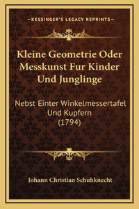 Kleine Geometrie Oder Messkunst Fur Kinder Und Junglinge