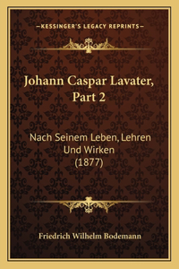 Johann Caspar Lavater, Part 2