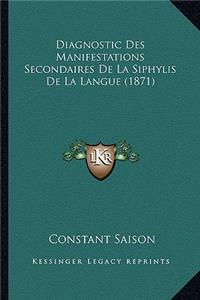 Diagnostic Des Manifestations Secondaires De La Siphylis De La Langue (1871)