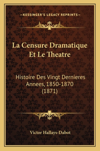 Censure Dramatique Et Le Theatre