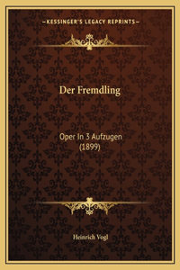 Der Fremdling