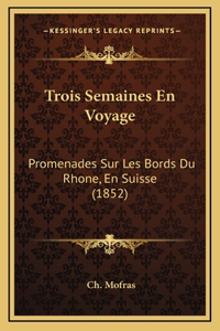 Trois Semaines En Voyage
