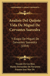 Analisis Del Quijote Vida De Miguel De Cervantes Saavedra